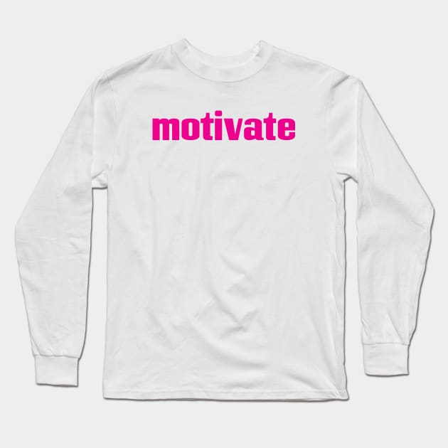 Motivate Long Sleeve T-Shirt by ProjectX23Red